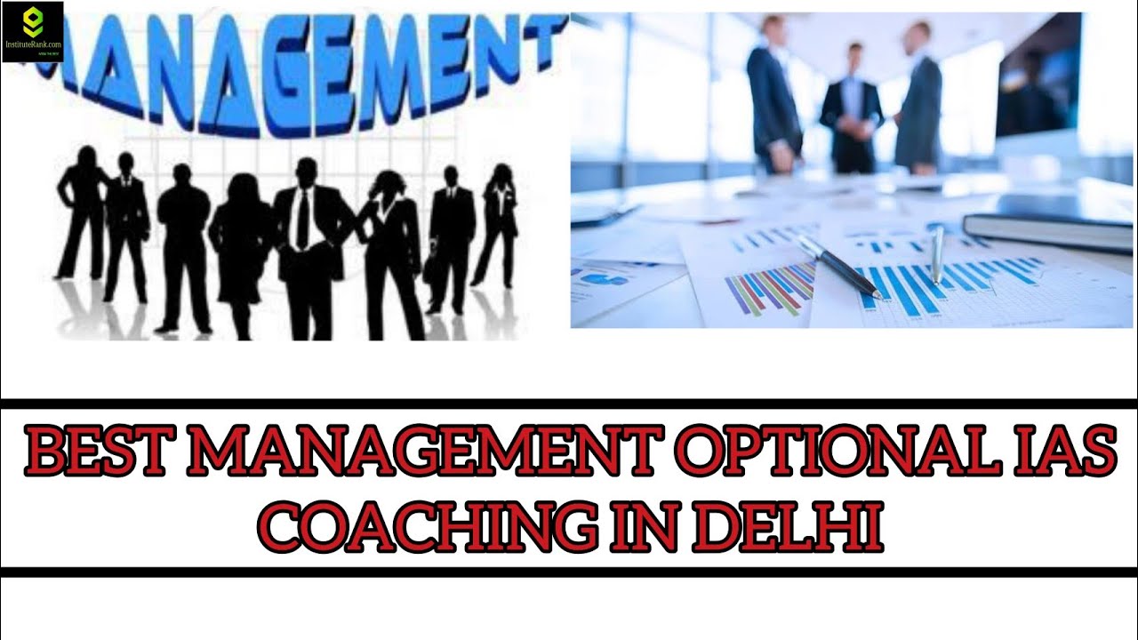 Best Management Optional IAS Coaching in Delhi || Instituterank