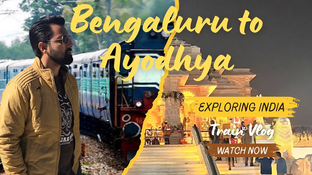 48 Hours on a Train | Bangalore to Ayodhya Dham train Vlog | Ayodhya Ram Mandir | Ayodhya Tour Guide