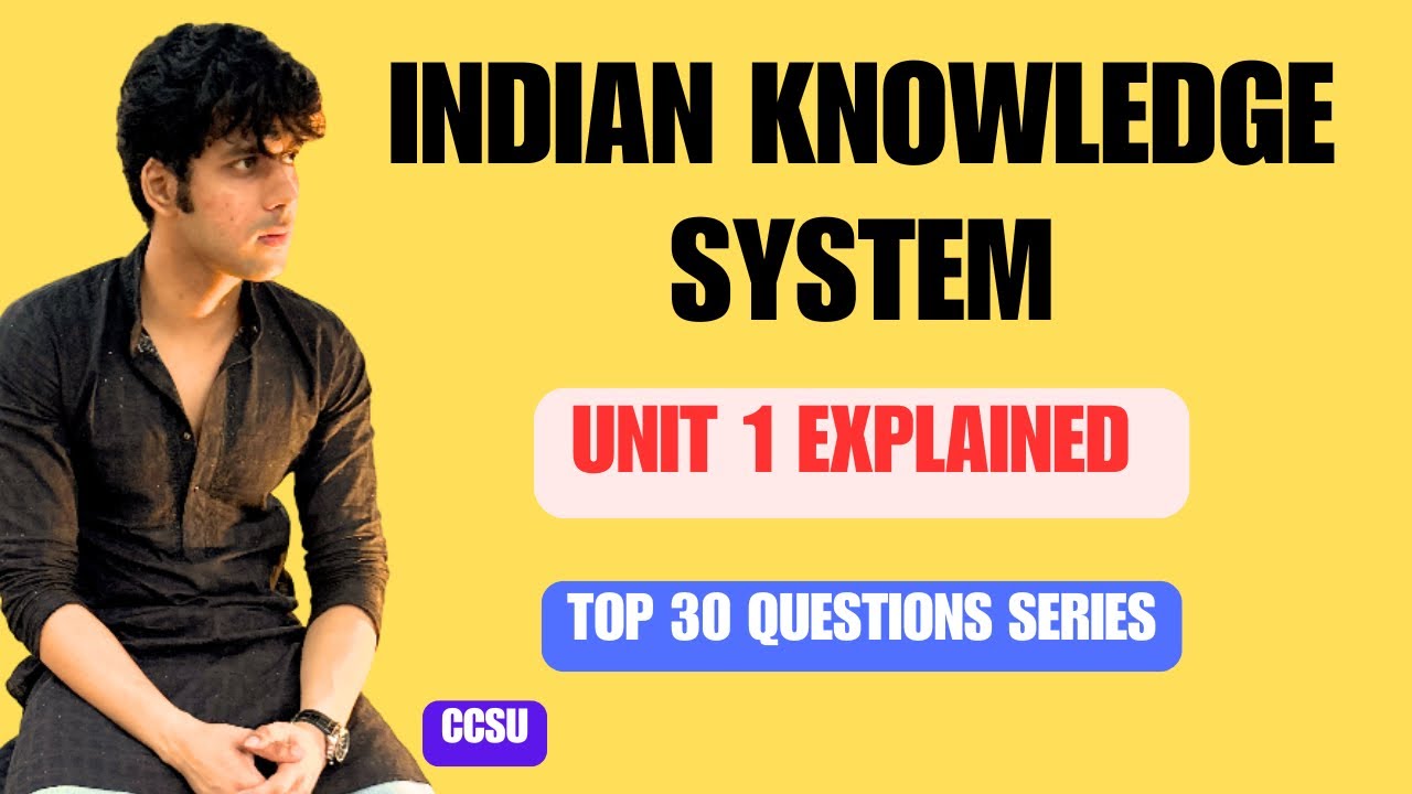 Indian Knowledge System Unit 1 Explained | BBA 1st Semester CCSU