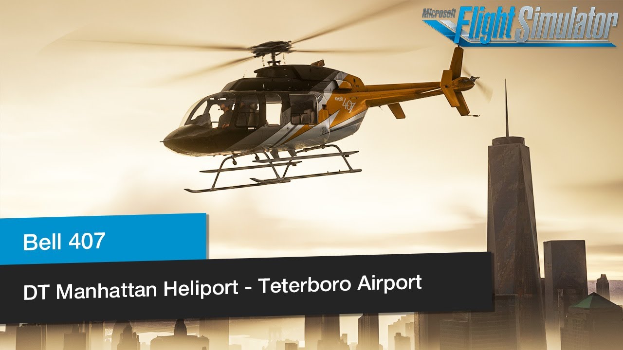 Downtown Manhattan - Teterboro │ Bell 407 Private Helicopter Charter │ Full Flight │ MSFS2020