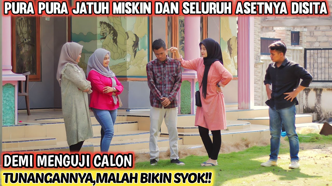 PURA PURA JATUH MISKIN DAN SELURUH ASETNYA DISITA DEMI MENGUJI CALON TUNANGANNYA, MALAH BIKIN SYOK!!