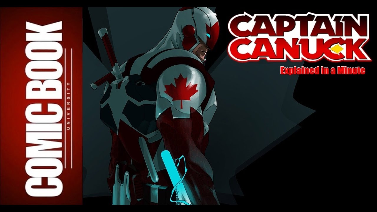 Captain Canuck (Explained in a Minute) | COMIC BOOK UNIVERSITY