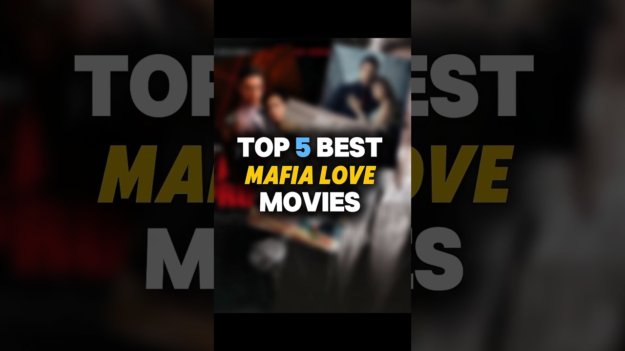 Best Mafia Love Story Movies! 