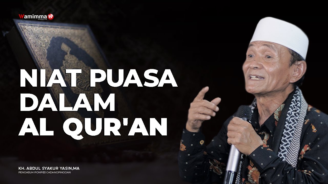 Niat Puasa Dalam Al Qur'an - Buya Syakur