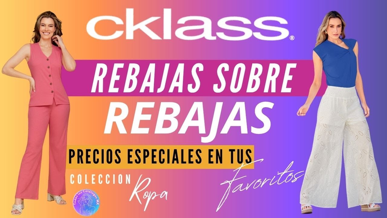 🌟Catálogo CKLASS Rebajas sobre Rebajas Coleccion Ropa👗👓