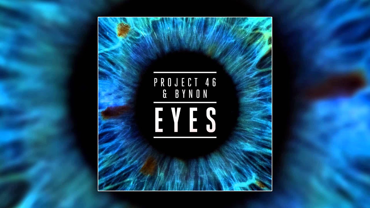 Project 46 & BYNON - Eyes (Cover Art)