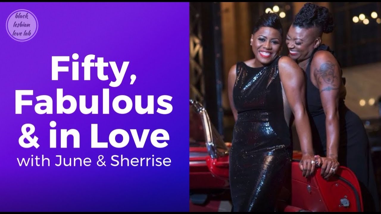 June and Sherrrise: Fifty, Fabulous & in Love