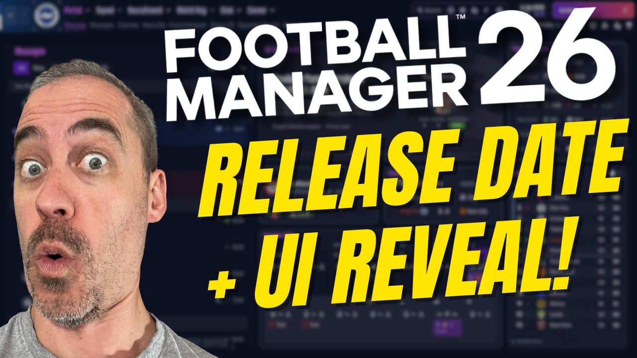 FM26 Release Date Announced + New User Interface Breakdown