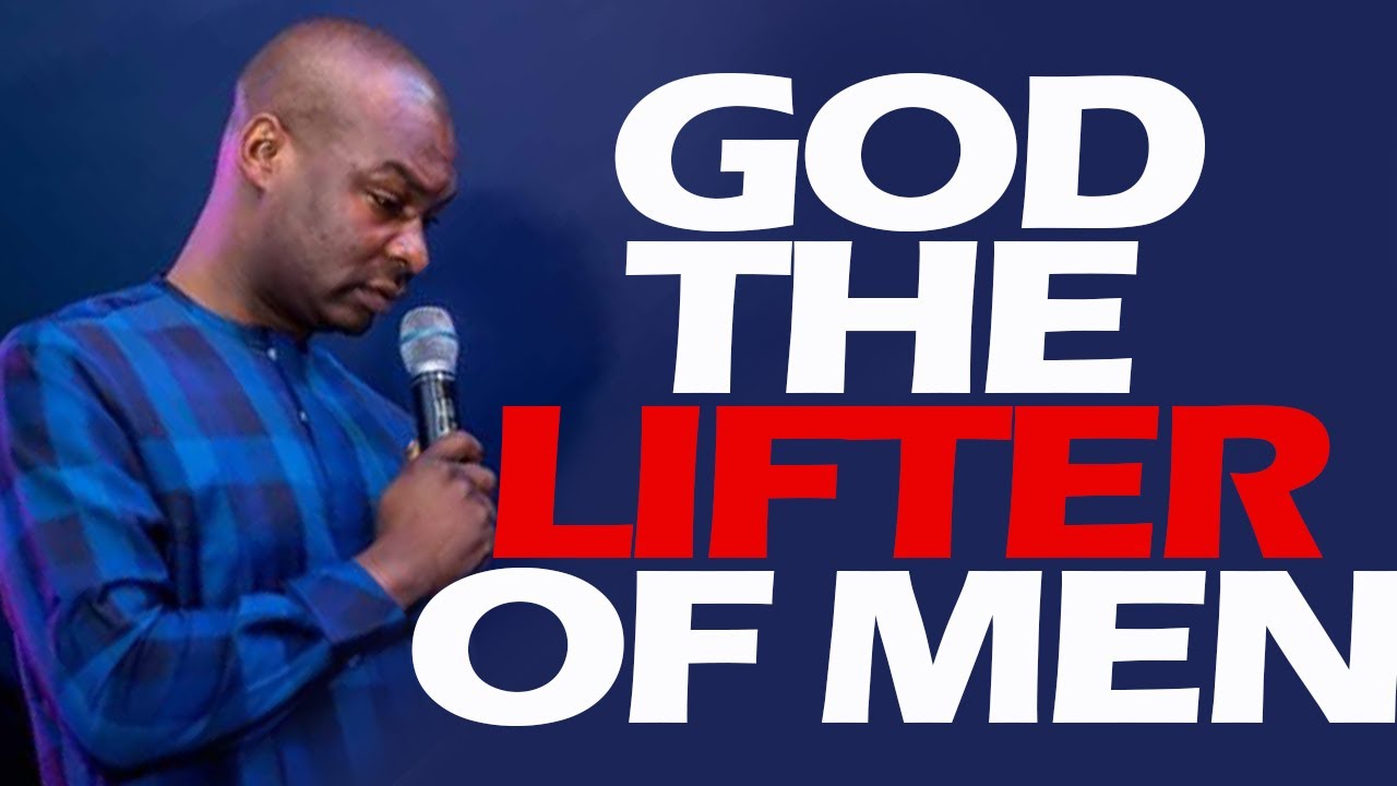 THE LIFTER OF MEN WITH APOSTLE JOSHUA SELMAN NIMMAK