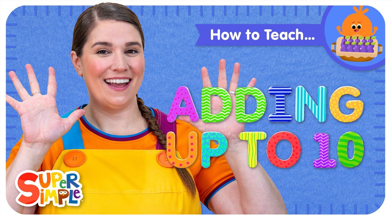 How To Teach Adding Up To 10 | Simple Math Song for Kids!