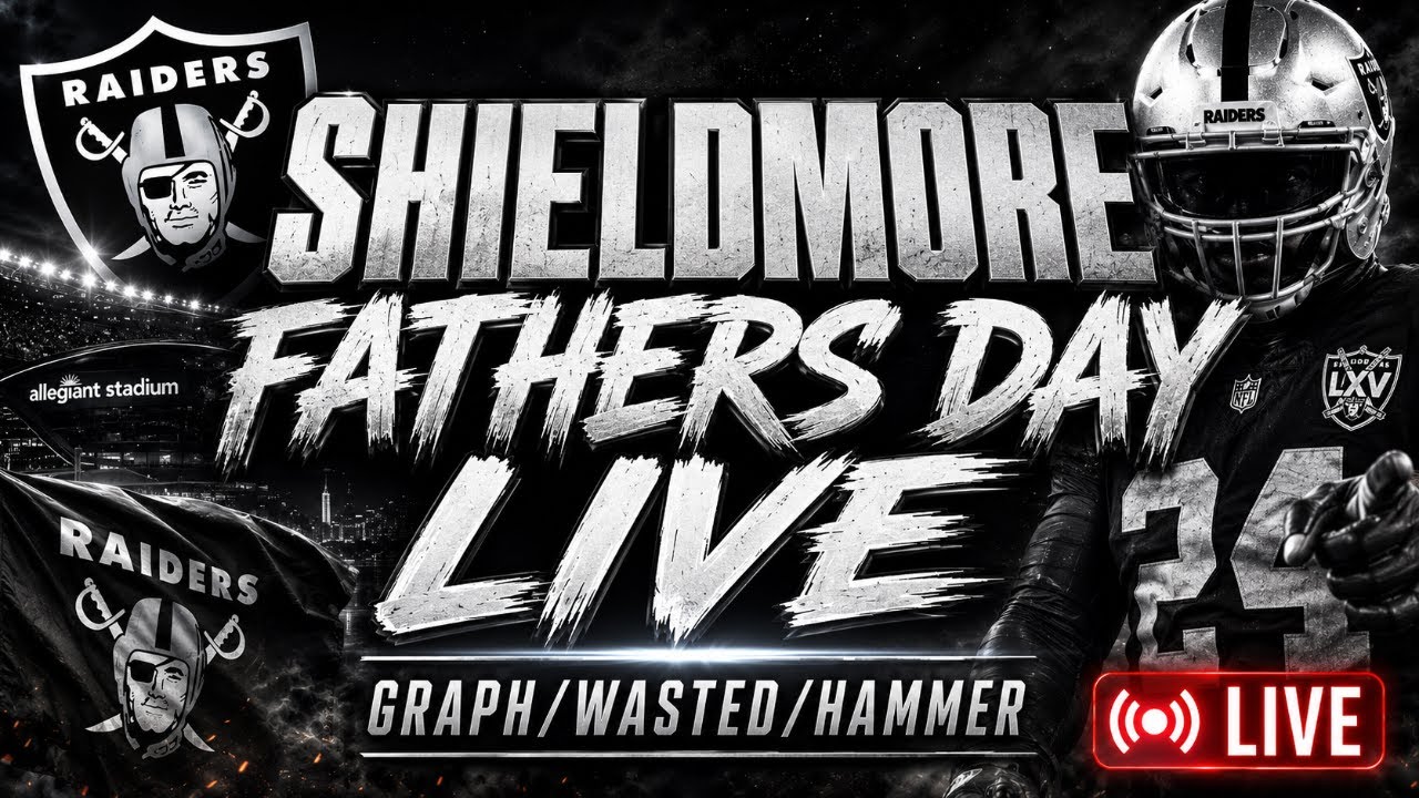 Shieldmore LIVE: The Ultimate Raiders Father's Day Round Table! 🛠️ (Graph x Hammer x Wasted)