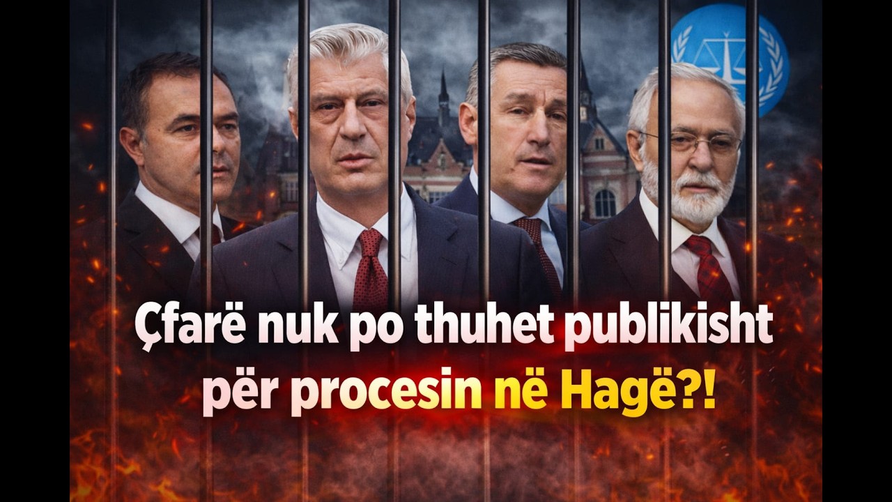 Çfarë nuk po thuhet publikisht për procesin në Hagë?! Zbulohen deklaratat bombë...