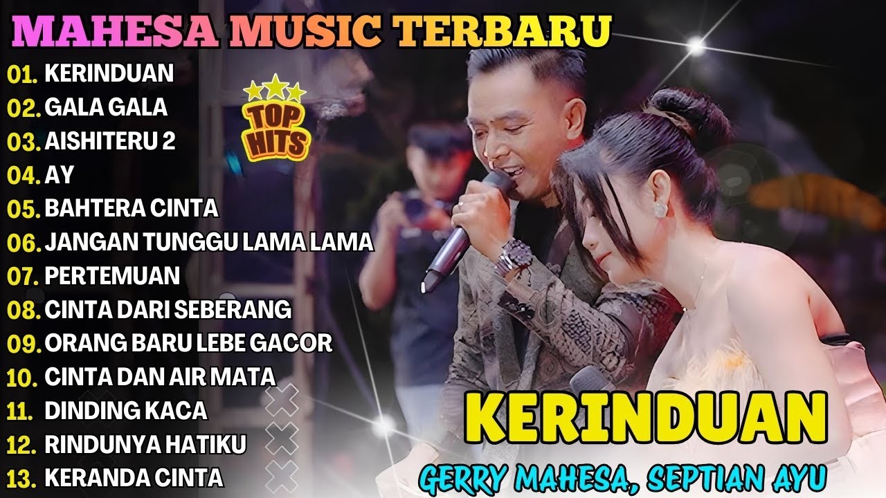 KERINDUAN - GALA GALA - AISHITERU - AY - BAHTERA CINTA \\ TERBARU MAHESA MUSIC FULL ALBUM 2026