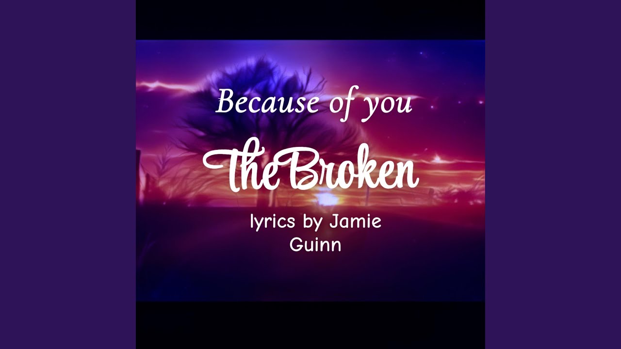 Because of you