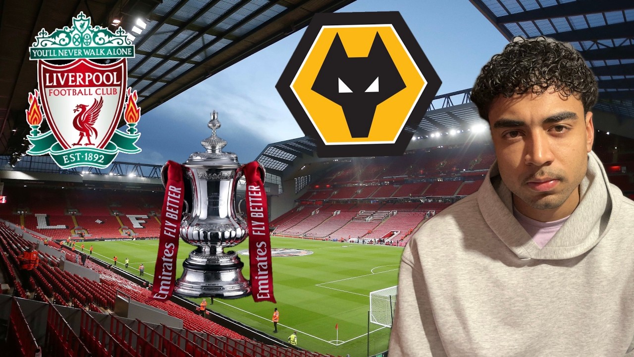 LIVERPOOL VS WOLVES | FA CUP PREVIEW