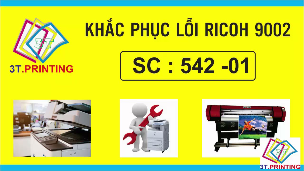 KHẮC PHỤC LỖI SC 542   01 RICOH 9002