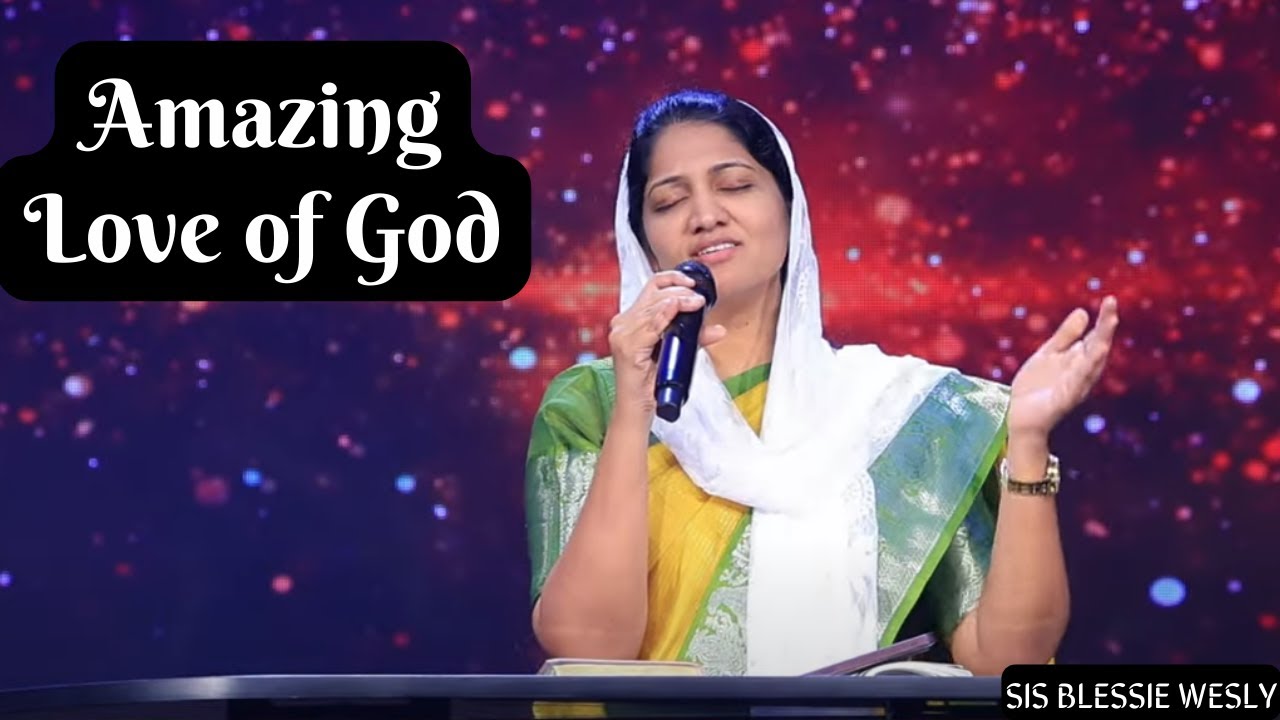 Amazing Love of God... | Sis Blessie Wesly #johnwesly #blessiewesly #johnweslyministries #tamilchris
