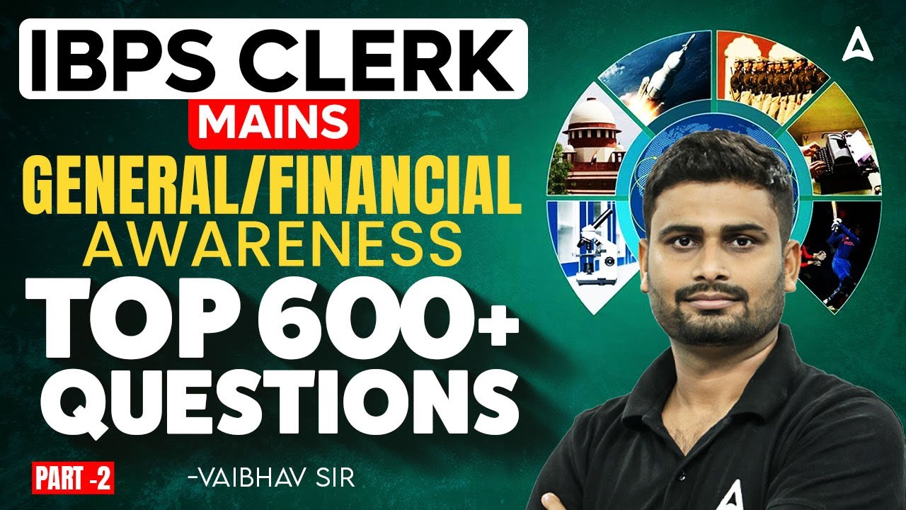 IBPS Clerk Mains GA 2025 | General & Financial Awareness Top Questions #2| Complete GA | Vaibhav sir
