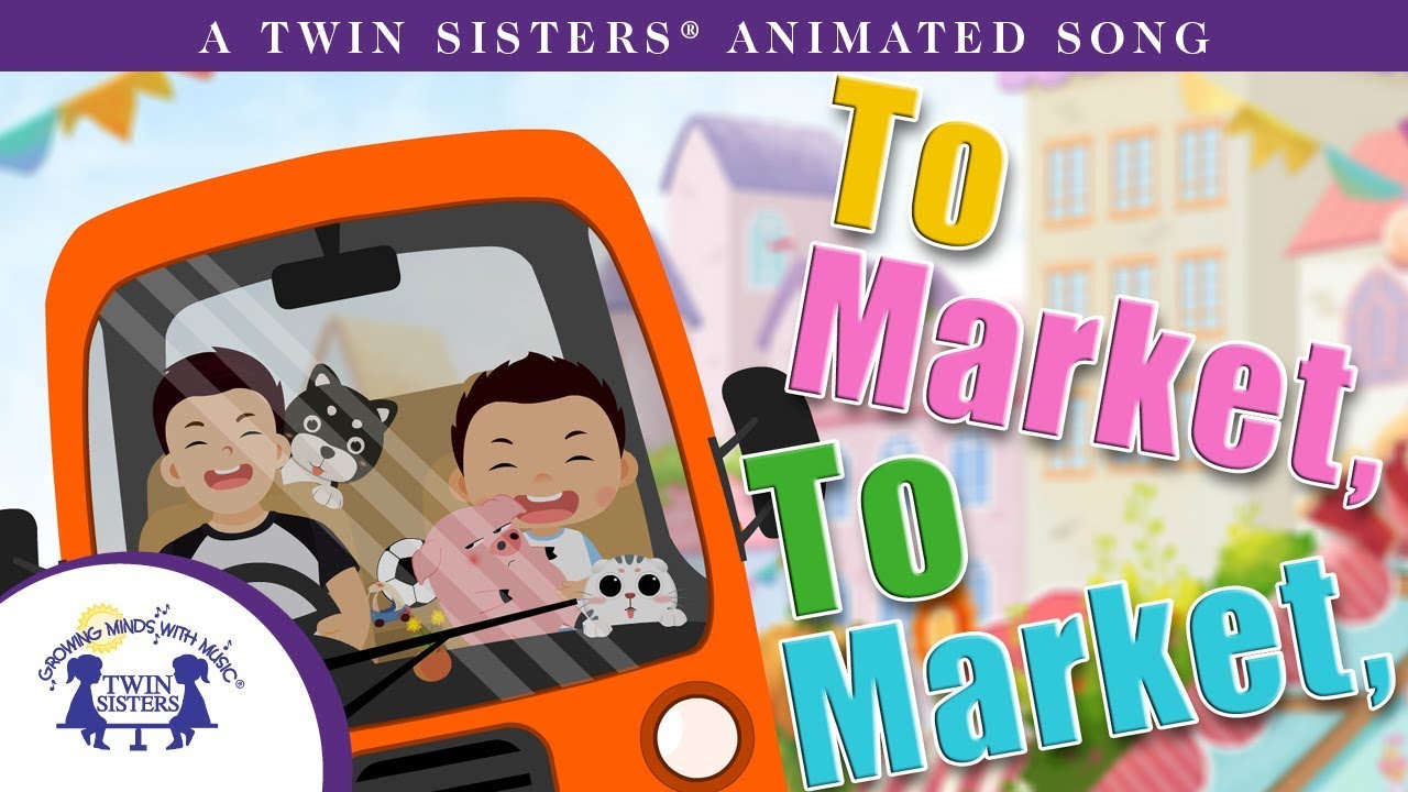 To Market To Market - A Twin Sisters® Animated Song