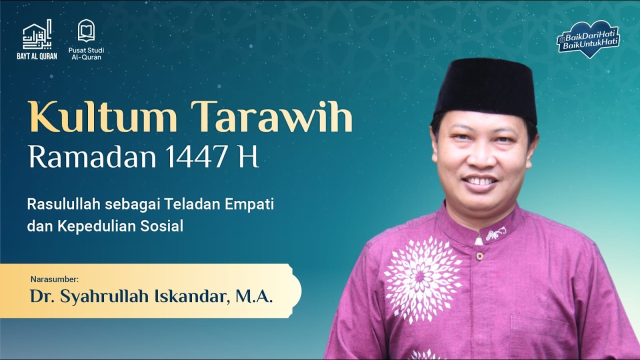 Rasulullah sebagai Teladan Empati dan Kepedulian Sosial | Dr. Syahrullah Iskandar, M.A.