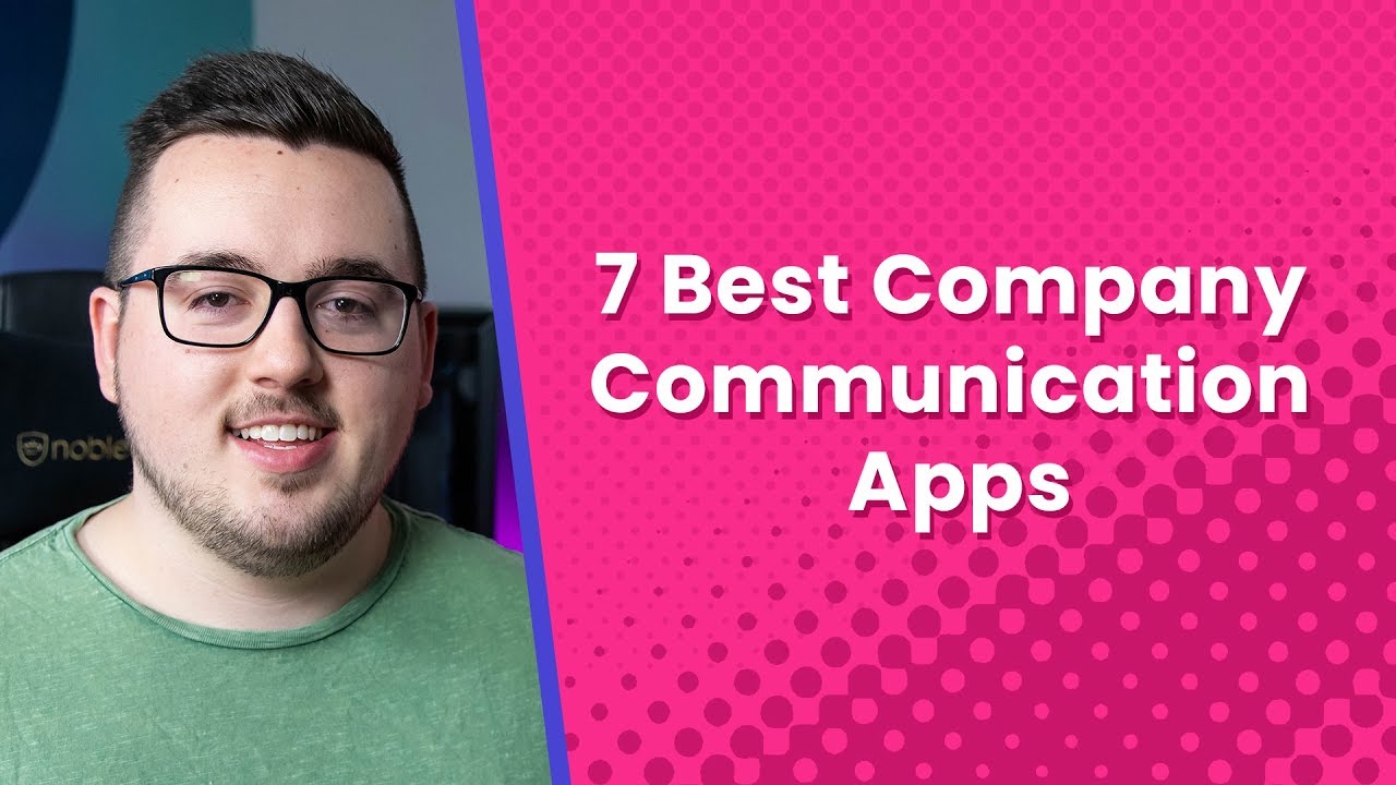 7 Best Company Communication Apps