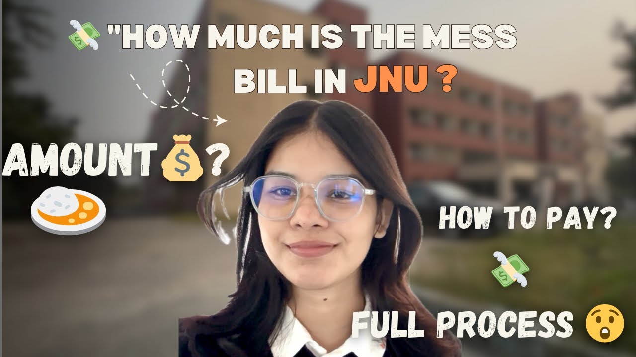 Everything About JNU Mess Bill Amount & Process  💰🍛