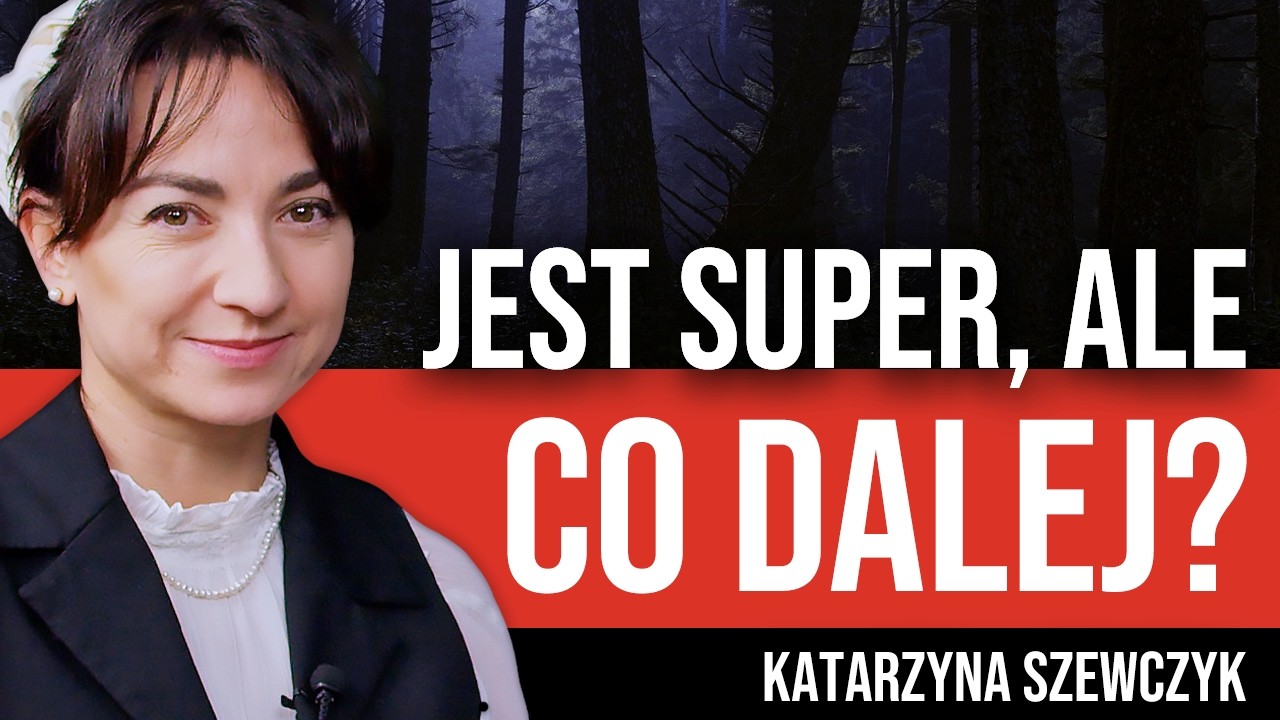 W Polsce jest super? Nie dajmy sobie zabrać NORMALNOŚCI! Katarzyna Szewczyk