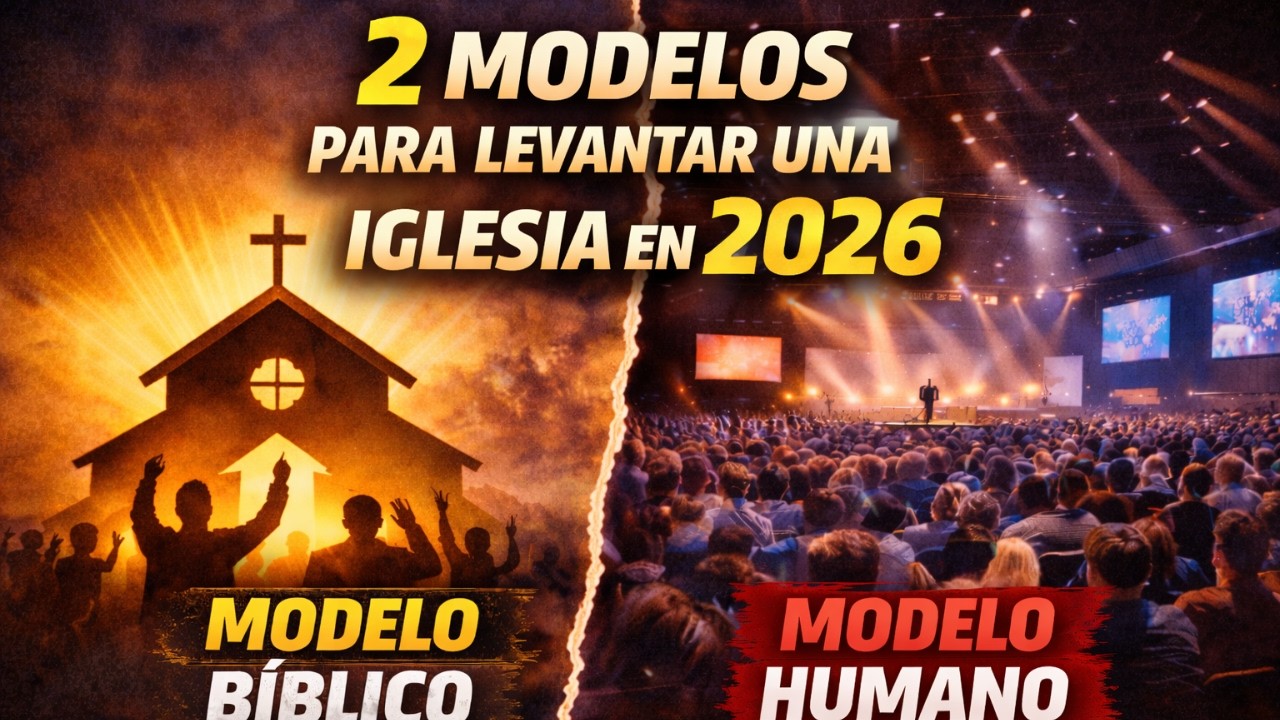 2026: Dos caminos para levantar una iglesia — ¿cuál elegirás?