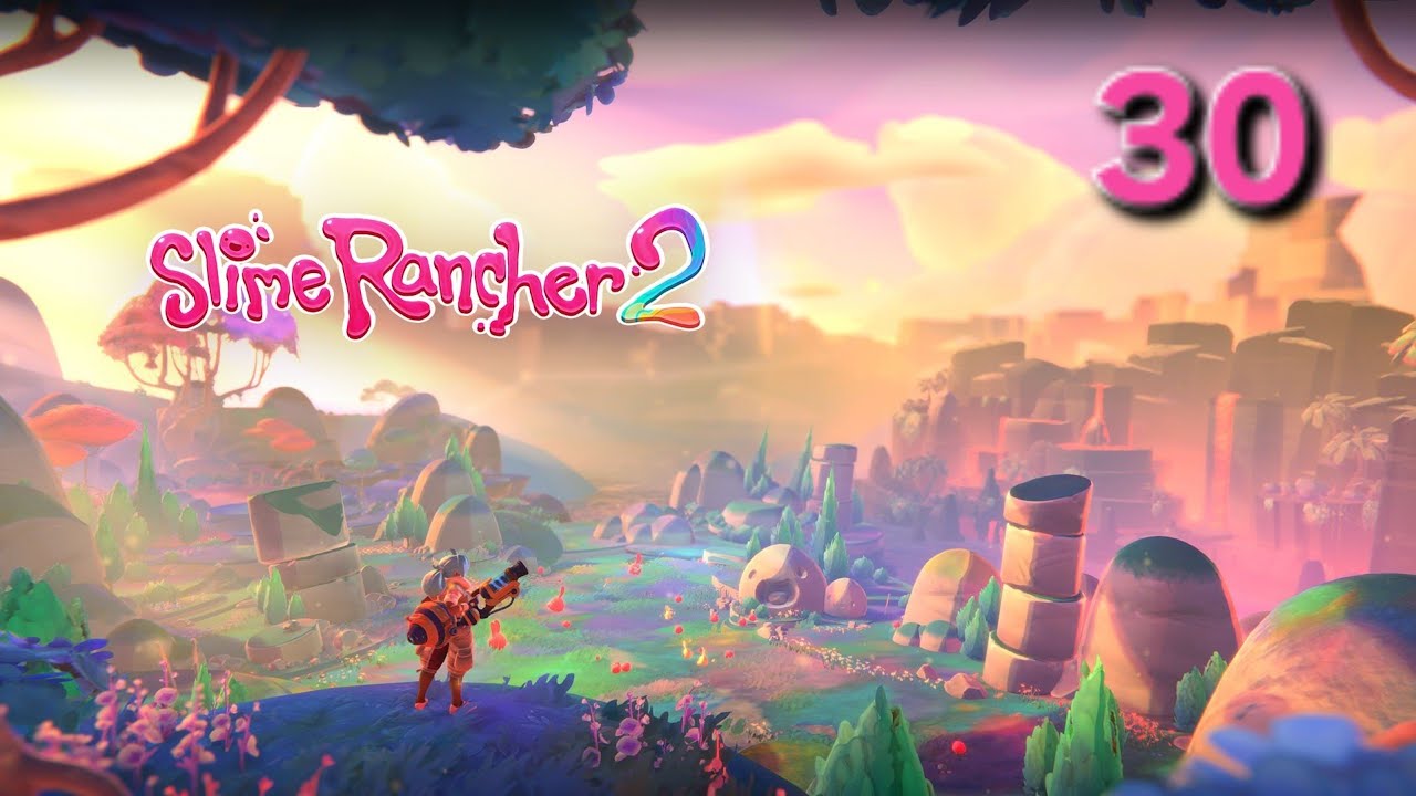 🌈 30 Finally..... Dream Land l SLIME RANCHER 2
