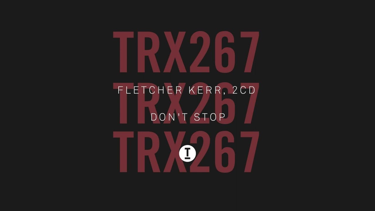Fletcher Kerr, 2CD - Don't Stop [Tech House/Rave/Club]