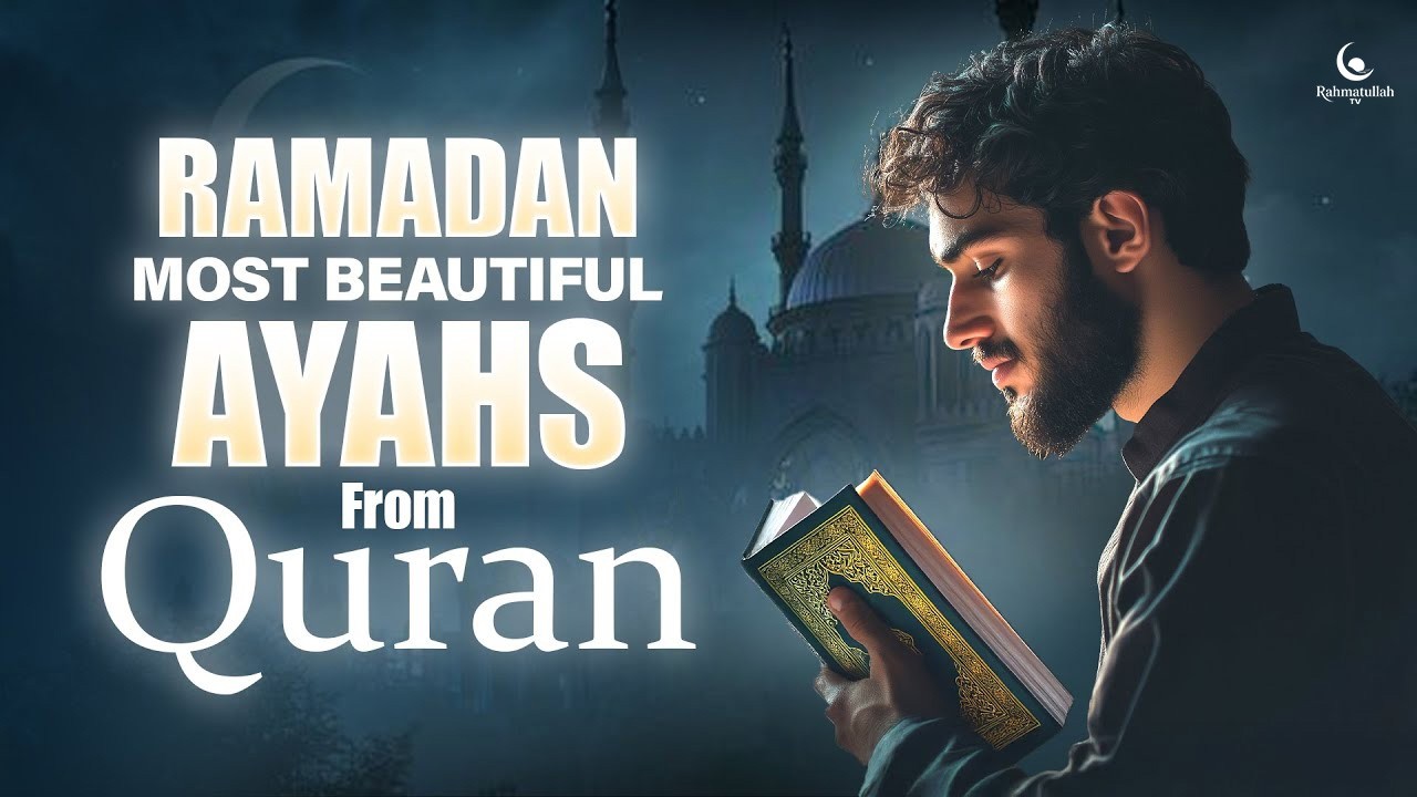 Ramadan 2026 Most Beautiful Heart Touching Ayahs from Quran | Rahmtullah TV