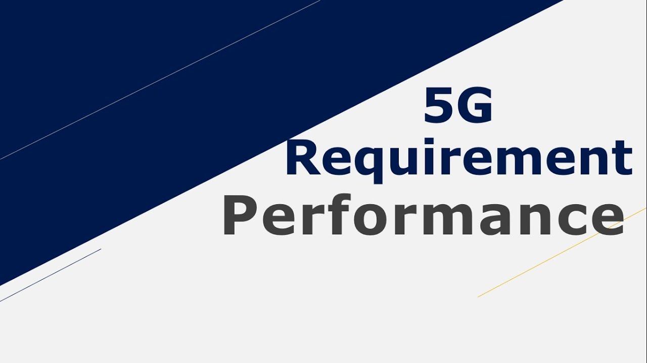5G Requirement: Performance