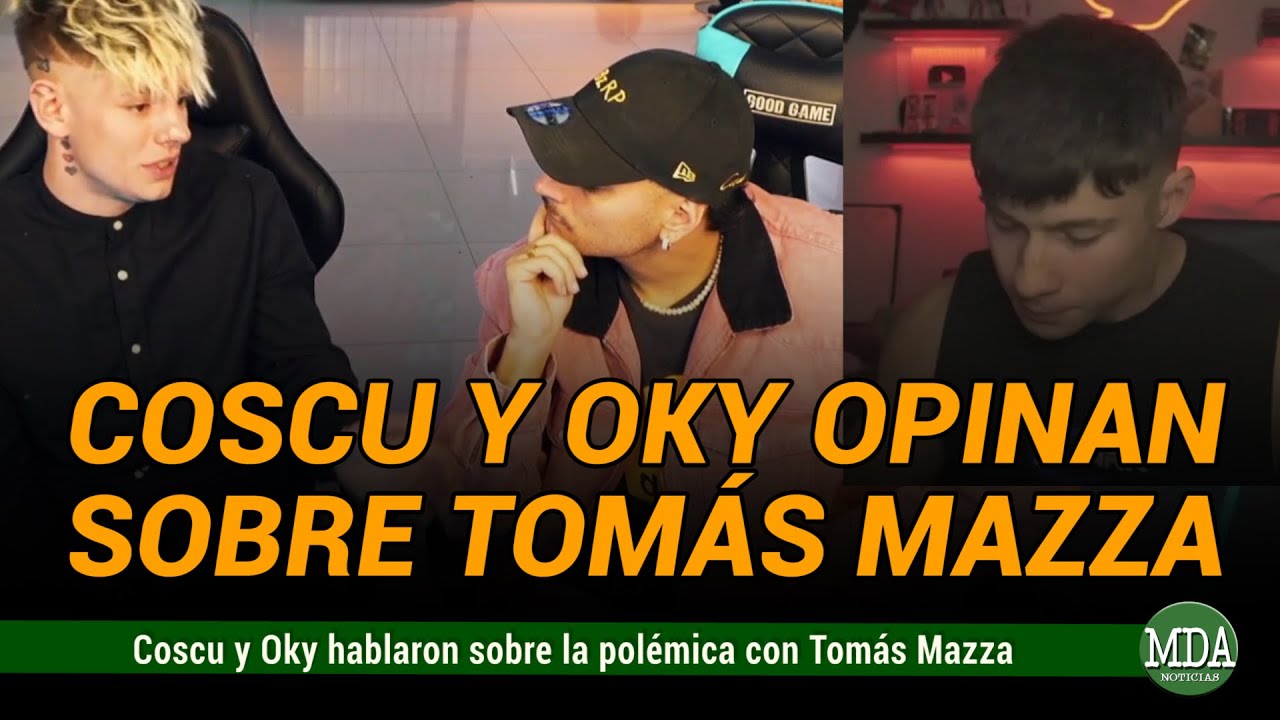 COSCU y OKY opinan de la POLÉMICA con TOMÁS MAZZA