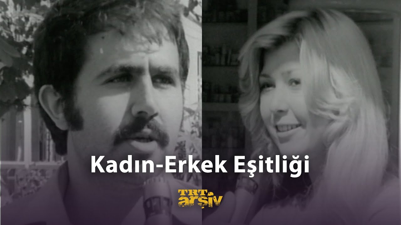 Kadın - Erkek Eşitliği (1978) | TRT Arşiv