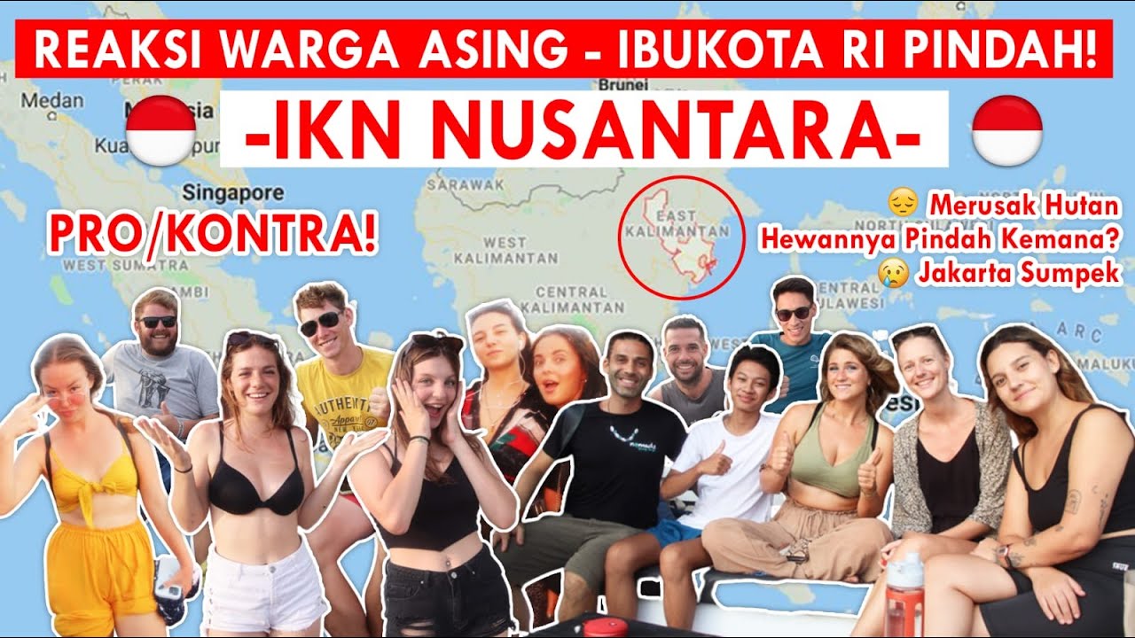REAKSI WARGA ASING IBUKOTA RI PINDAH KE BORNEO - IKN NUSANTARA | INDONESIA CAPITAL MOVE TO BORNEO