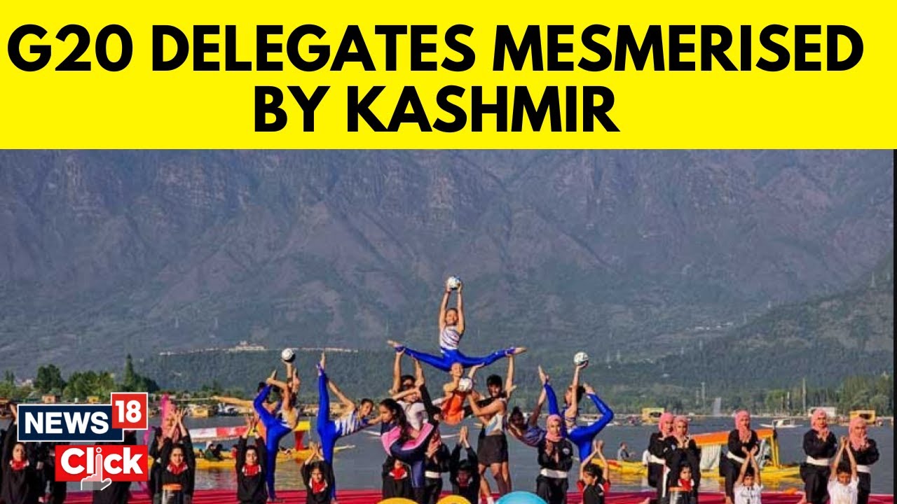 G20 Delegates Enjoy Indian Hospitality In Kashmir | G20 Summit In Srinagar | English News | News18