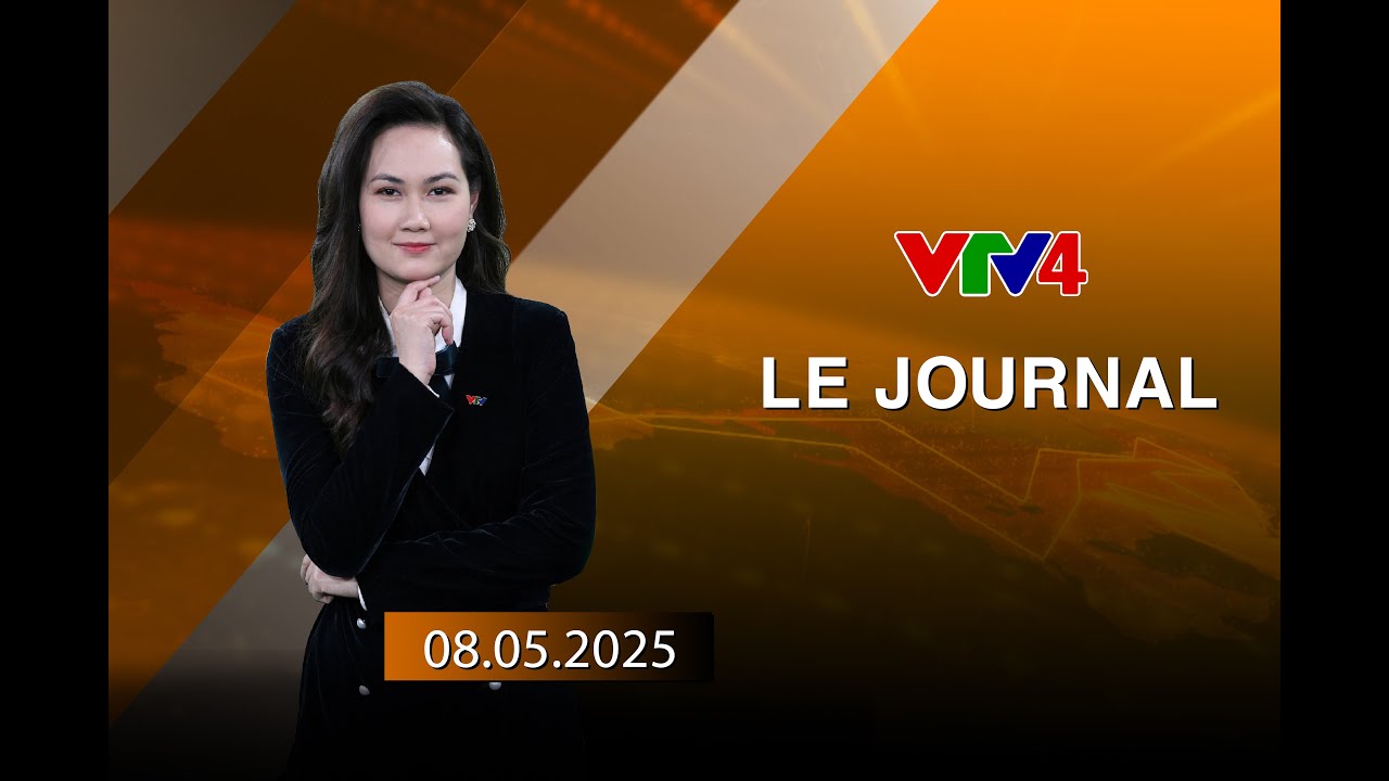 Le Journal - 08/05/2025 | VTV4
