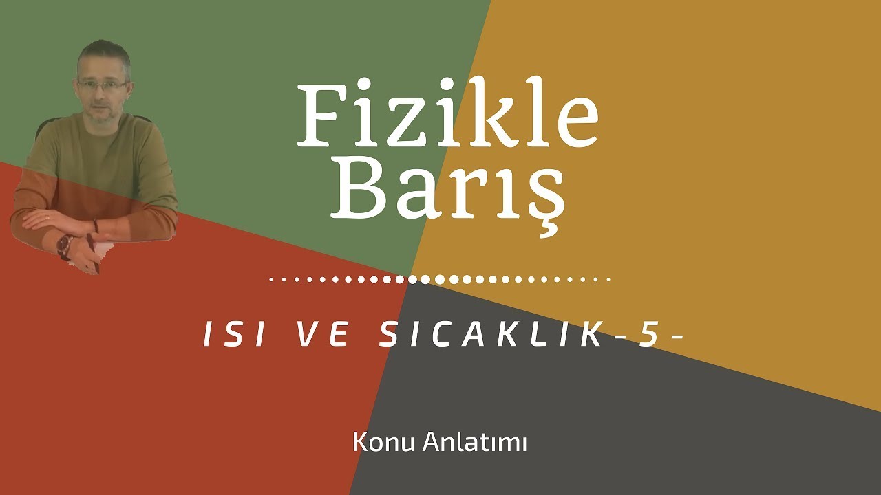 ZOR ISI SICAKLIK BUZ SU SORULARI FİZİK ISI KAVRAMI BUZ SU HAL DEĞİŞİMİ SICAKLIK DEĞİŞİMİ