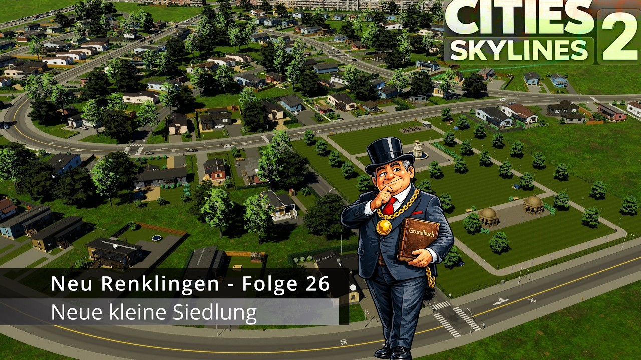 Cities Skylines 2 Deutsch – Neu Renklingen | Neue kleine Siedlung (Folge 26) #026