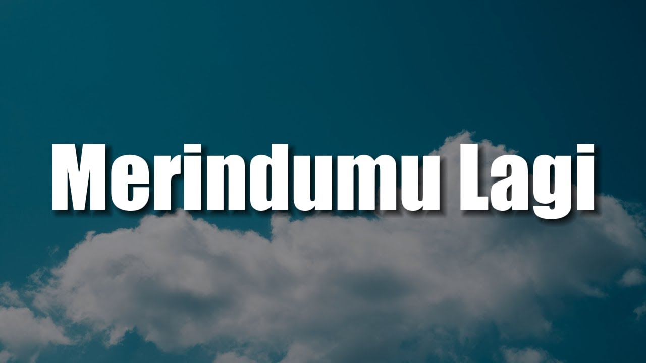 Merindumu Lagi, Mudah Mudahan (Lirik) -  Khifnu, Kamasean |  Umay Shabab & Natania Karin