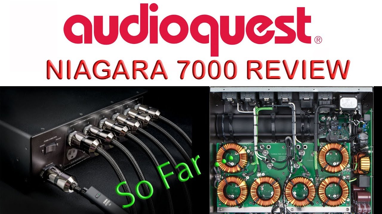 Audioquest Niagara 7000 Review So Far .. with Thunder HiFi Power Cable Conditioner