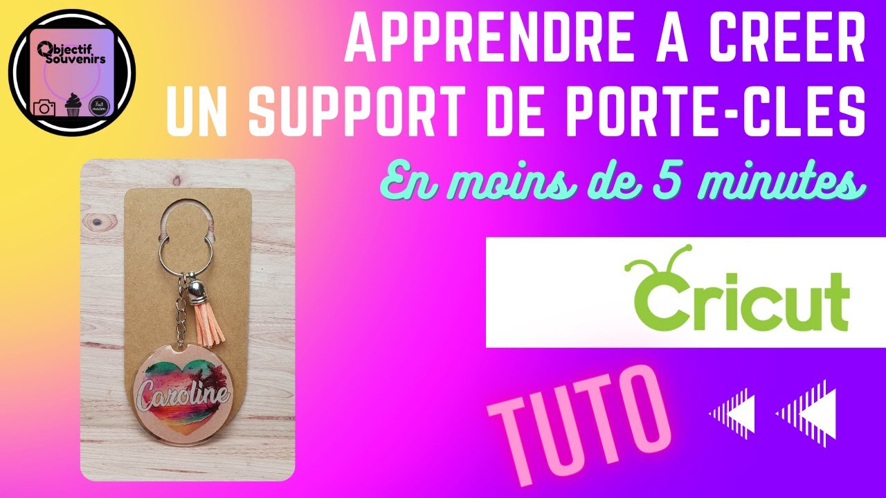 APPRENDRE A CRÉER UN SUPPORT PORTE CLÉS SUR AVEC CRICUT DESIGN SPACE