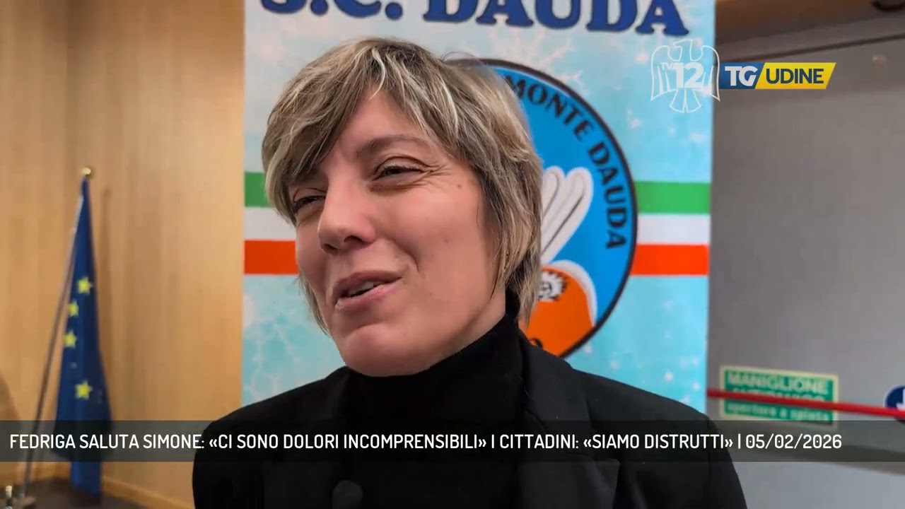 FEDRIGA SALUTA SIMONE: «CI SONO DOLORI INCOMPRENSIBILI» I CITTADINI: «SIAMO DISTRUTTI» | 05/02/2026