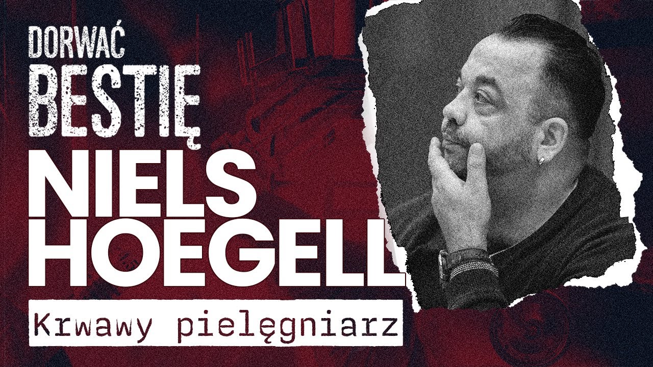 Krwawy pielęgniarz - Niels Hoegell | Dorwać Bestię