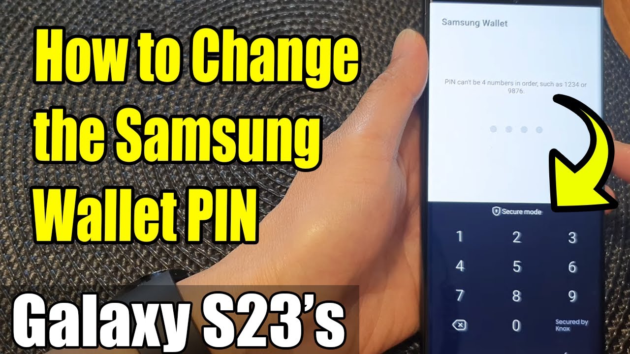 Galaxy S23's: How to Change the Samsung Wallet PIN