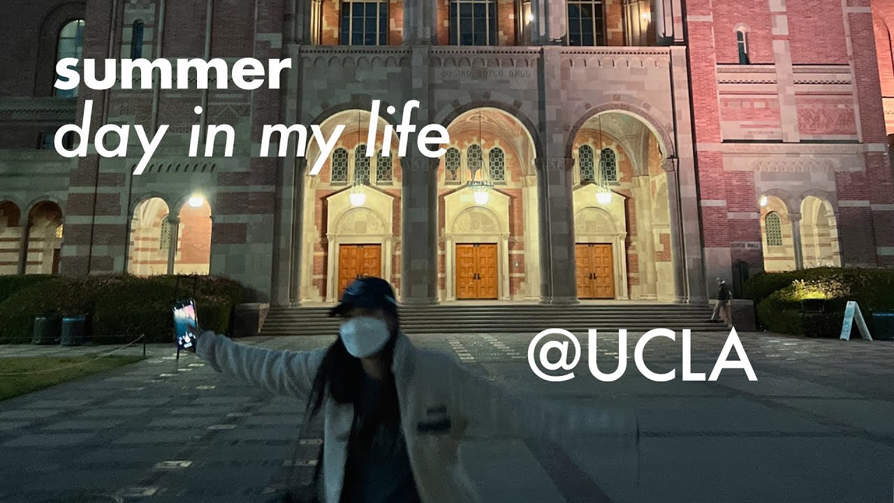 summer day in my life @ ucla