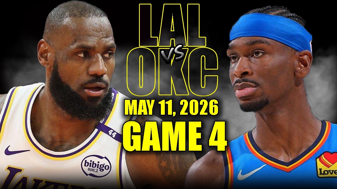 Los Angeles Lakers vs Oklahoma City Thunder Full Game 4 Highlights - May 11, 2026 | NBA Playoffs
