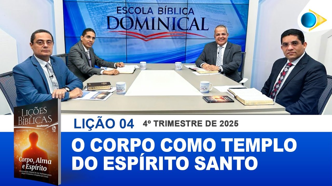 EBD | 04&ordf; LI&Ccedil;&Atilde;O: O CORPO COMO TEMPLO DO ESP&Iacute;RITO SANTO
