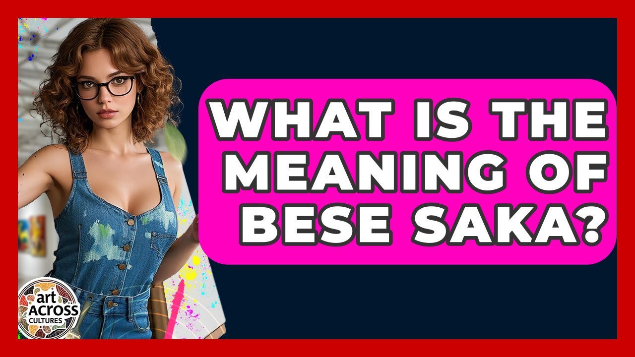 What Is The Meaning Of Bese Saka? - Art Across Cultures