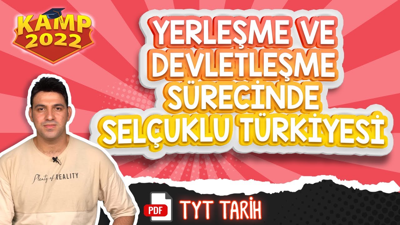 Yerleşme ve Devletleşme Sürecinde Selçuklu Türkiyesi | TYT Tarih #Kamp2022 #tyt2022TAR7